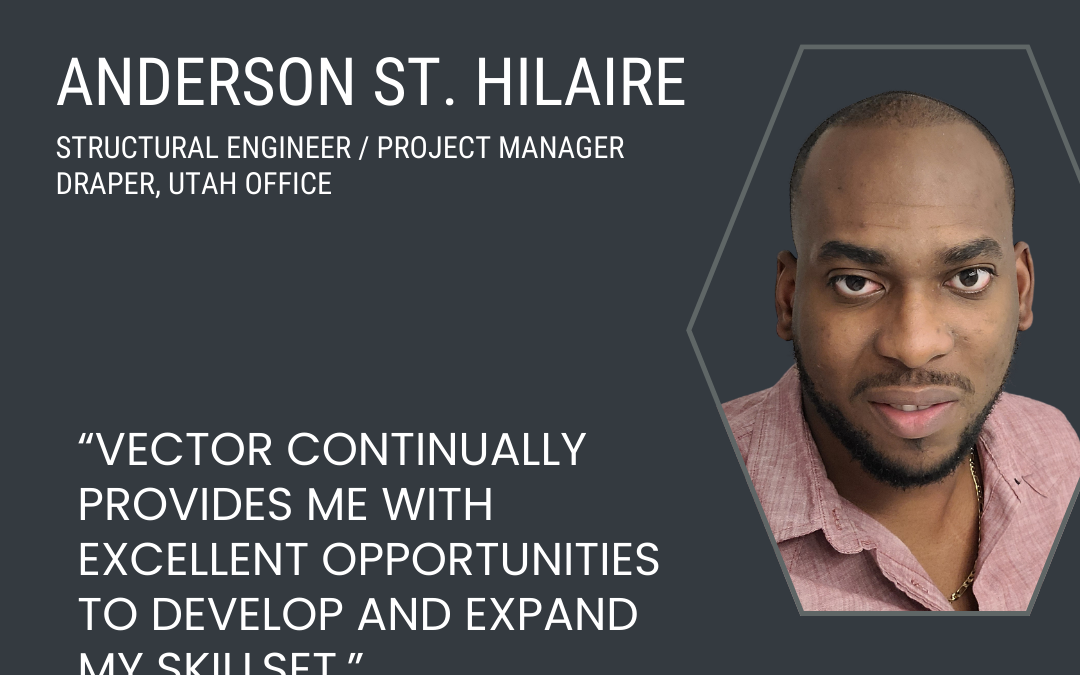 Vector Team Spotlight – Anderson St Hilaire