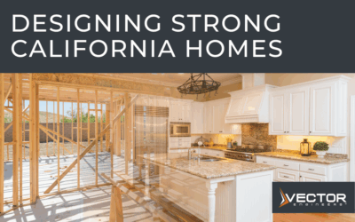 Designing Strong California Homes