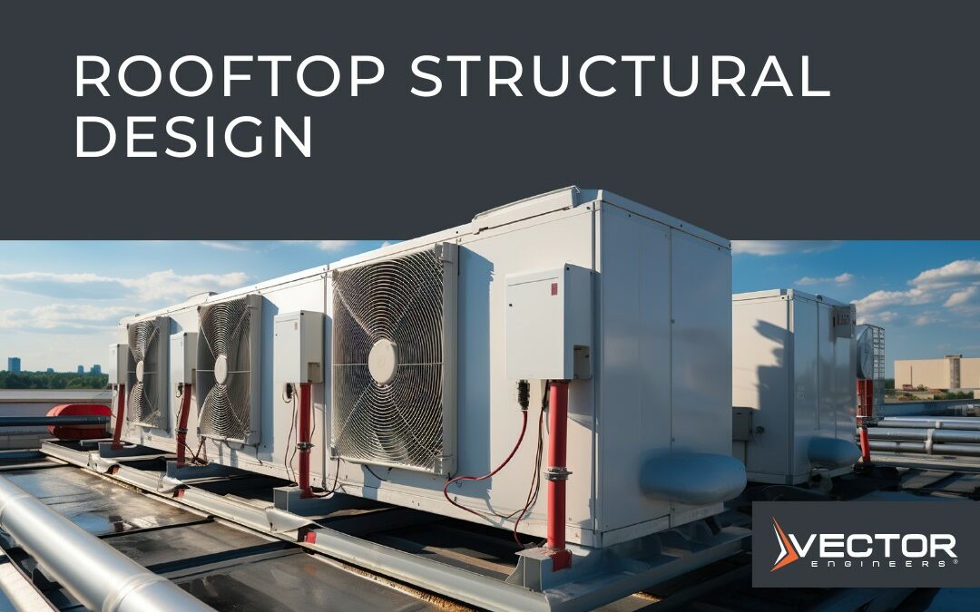 Rooftop Structure Design: A Guide for Construction Managers and Contractors