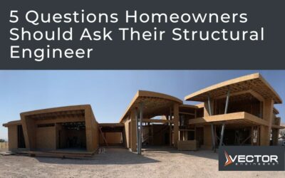5 Questions Homeowners Should Ask Their Structural Engineer